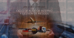 Ciclo de Auditor Interno y Gestión de Riesgos BASC V5-2017 - CTPAT 2020